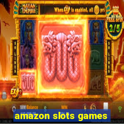 amazon slots games